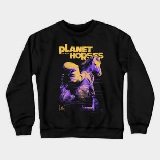 Planet of the Horses Crewneck Sweatshirt